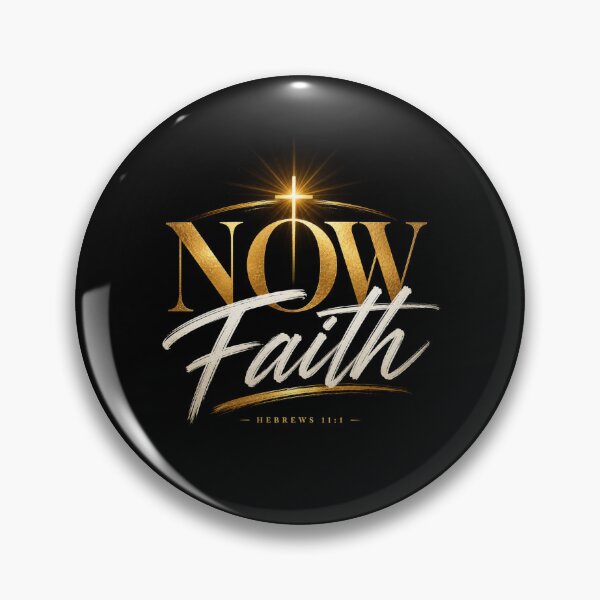 Item preview, Now Faith — Hebrews 11:1 designed and sold by AFlair4It.