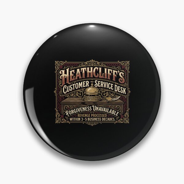 Item preview, Heathcliff’s Customer Service Desk Wuthering Heights Humor designed and sold by Fenay Designs.