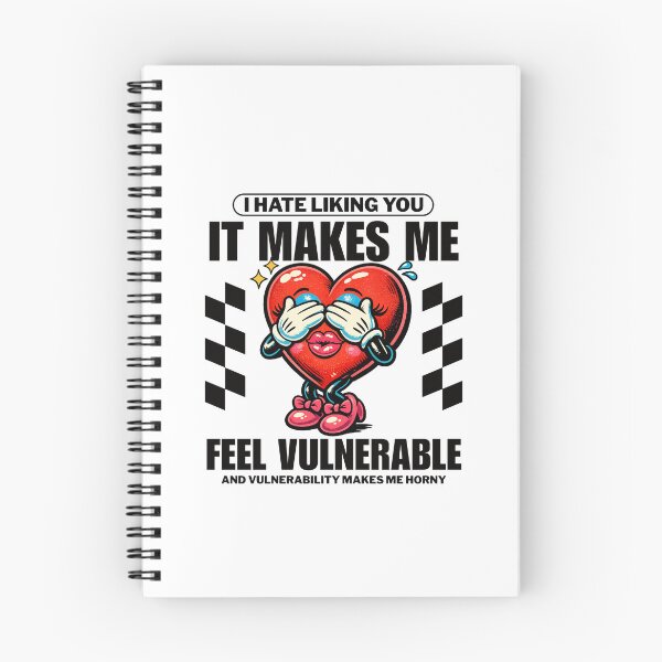 Item preview, I hate liking you, it make me feel vulnerable designed and sold by Peerless-Prime.