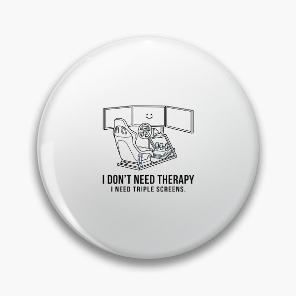 Item preview, I Dont Need Therapy I Need Triple Screens Sim Racing Setup designed and sold by Fenay Designs.