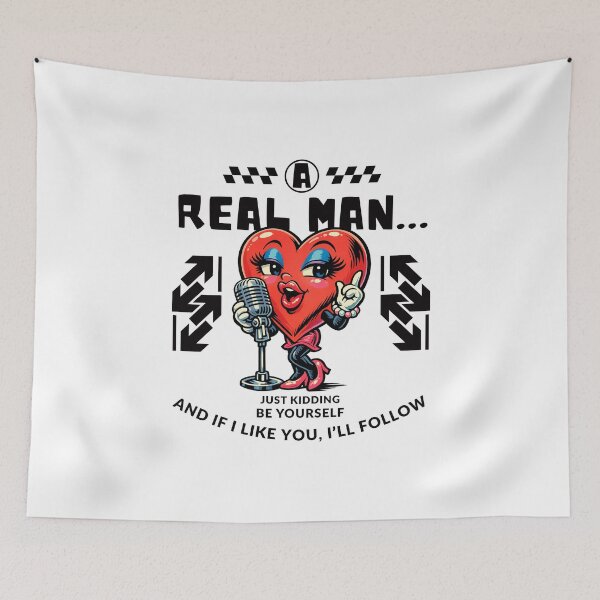 Item preview, A real man... and if I like you, I'll follow designed and sold by Peerless-Prime.