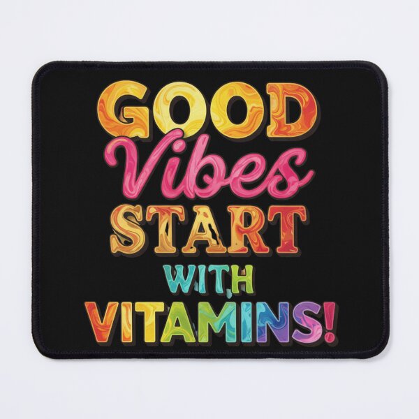 Item preview, Good vibes start with vitamins! designed and sold by MaciejErdon.
