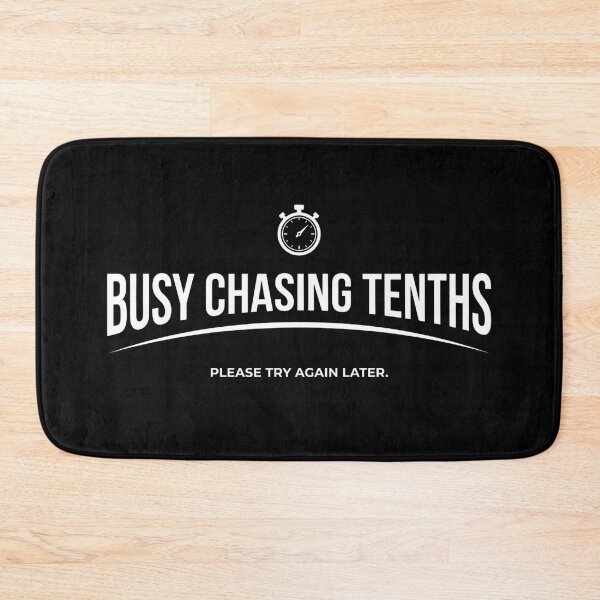 Item preview, Busy Chasing Tenths Sim Racing Lap Time Humor designed and sold by Fenay Designs.