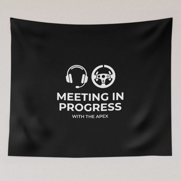 Item preview, Meeting In Progress With The Apex Sim Racing Design designed and sold by Fenay Designs.