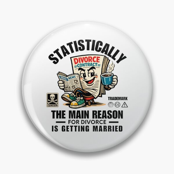 Item preview, Statistically the main reason for divorce is getting married designed and sold by Peerless-Prime.