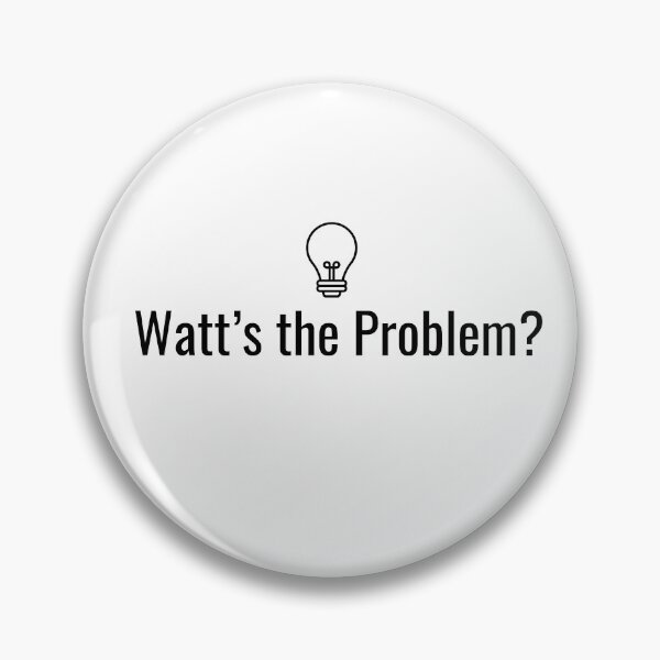 Item preview, Watt’s the Problem Electrician Design black version designed and sold by jkleditor.