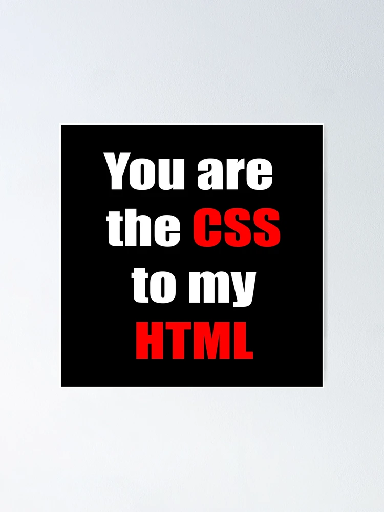 Imagen 1 de 3, Póster con la obra Eres el CSS de mi HTML, diseñada y vendida por KeepOnCoding.