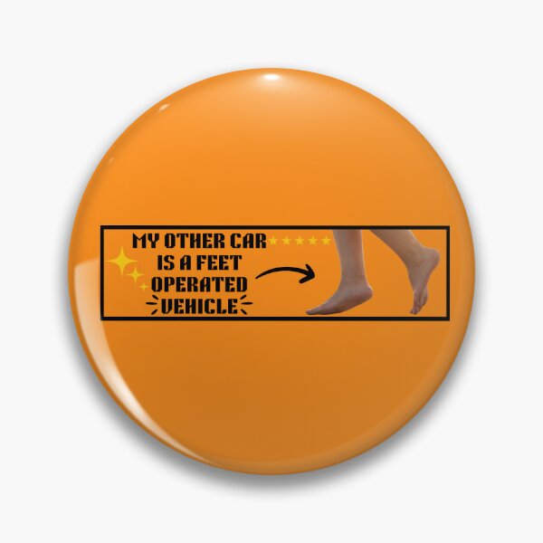 Item preview, My Other Car Is A Feet Operated "Vehicle" Silly Meme (Deep Orange) designed and sold by CDPrintsDesigns.