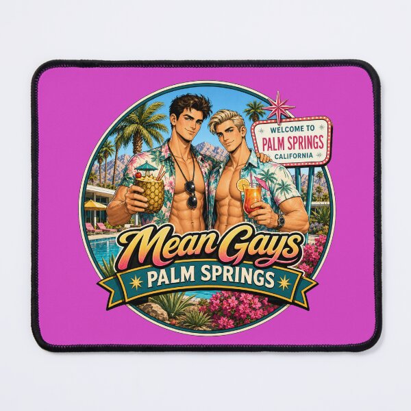 Item preview, Mean Gays - Palm Springs Edition designed and sold by Mean Gays.