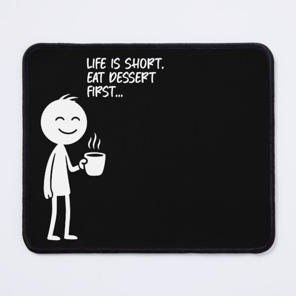 Item preview, Life is short. Eat dessert first. designed and sold by Fabrikola.