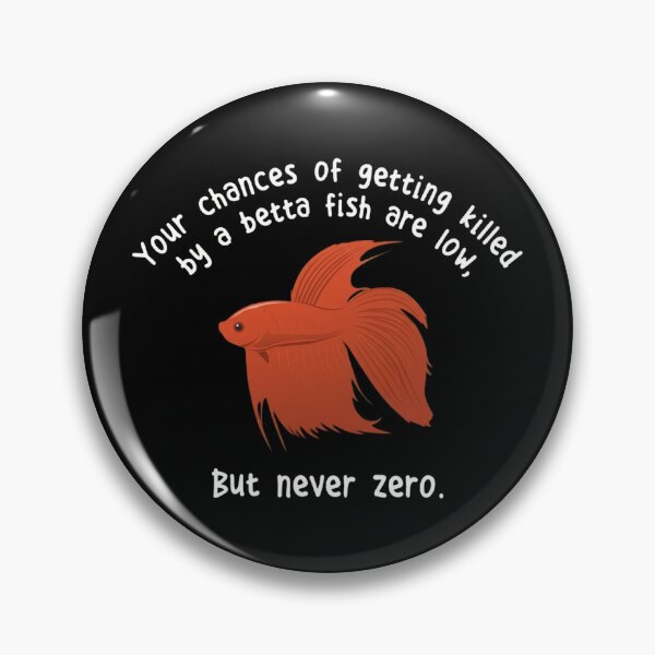 Item preview, Funny Betta Fish Meme - Your Chances Are Never Zero Red Siamese Fighting Fish designed and sold by haitrieuic96.