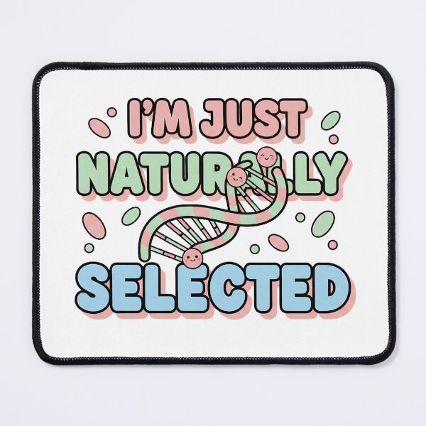 Item preview, I am naturally selected designed and sold by Brainy_Prints.