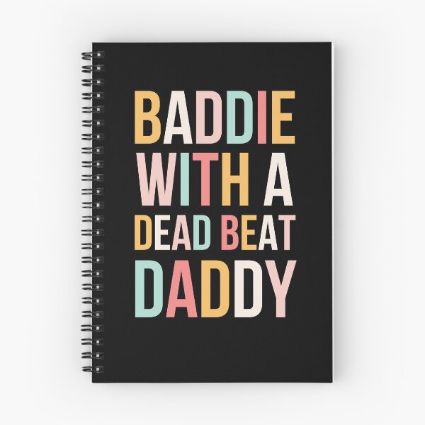 Item preview, Baddie With A Dead Beat Daddy designed and sold by snowry.