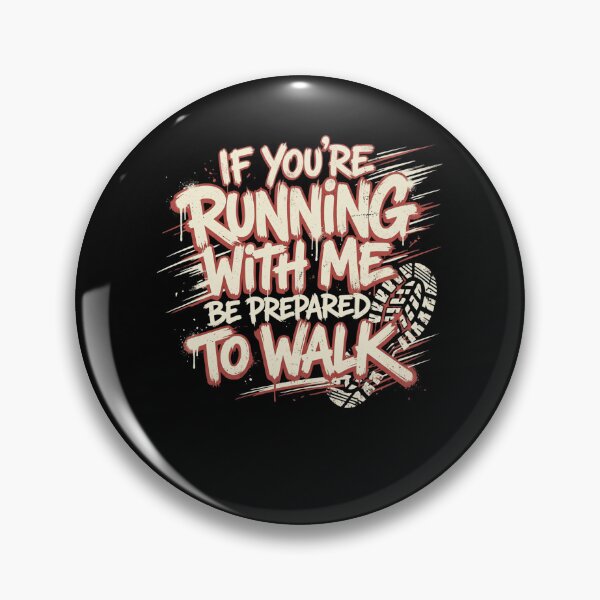 Item preview, If You're Running With Me Expect To Walk Humor designed and sold by snowry.