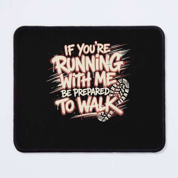 Item preview, If You're Running With Me Expect To Walk Humor designed and sold by snowry.