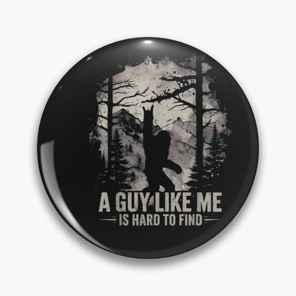 Item preview, Funny Big Foot Rock A Guy Like Me is Hard to Find Sasquatch designed and sold by FrankIsabel.