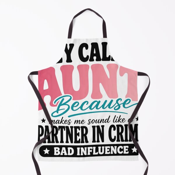 Item preview, They Call Me Aunt Because Partner in Crime Was Taken Funny Cool Aunt designed and sold by CutOutIdols.