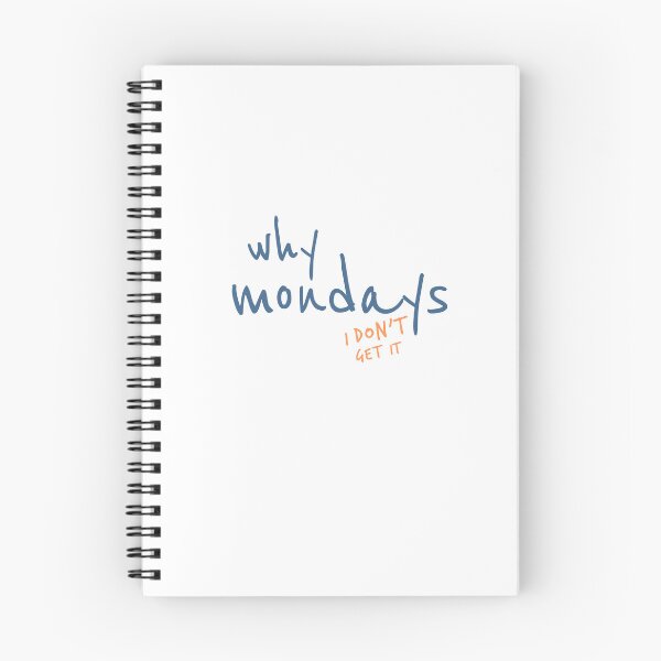 Item preview, Why Mondays I Don’t Get It Shirt designed and sold by heyyoyeah63.