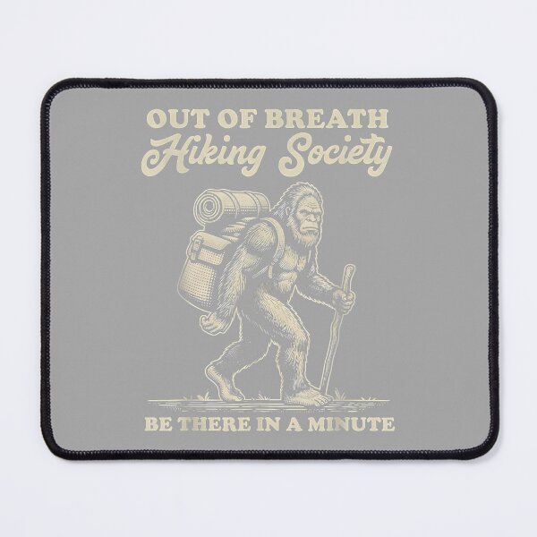 Item preview, Out of Breath Hiking Society Hike Nature Lover Funny Bigfoot designed and sold by ArleneRowe.