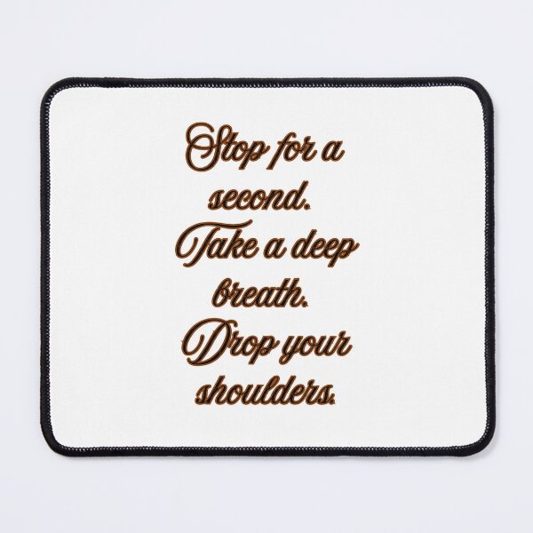 Item preview, Relax and Take a Deep Breath Quote designed and sold by andreavlad.