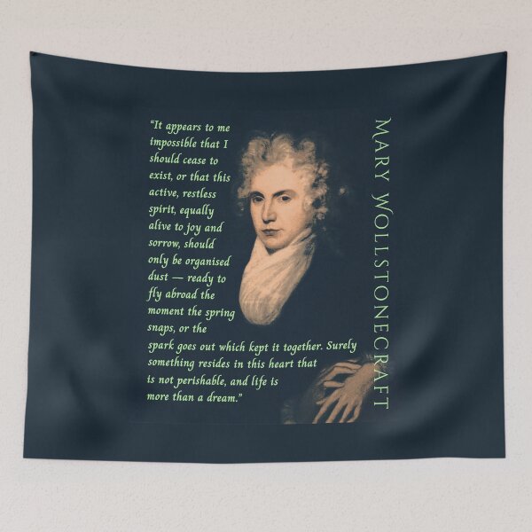 Item preview, Mary Wollstonecraft quote: It appears to me impossible that I should cease to exist, or that this active, restless spirit, equally alive to joy and sorrow, designed and sold by artbleed.