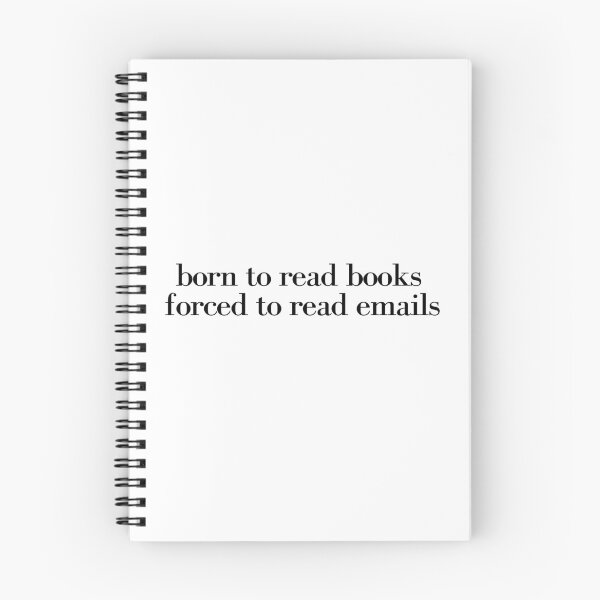 Item preview, Born To Read Books Forced To Read Emails designed and sold by secondcityshore.