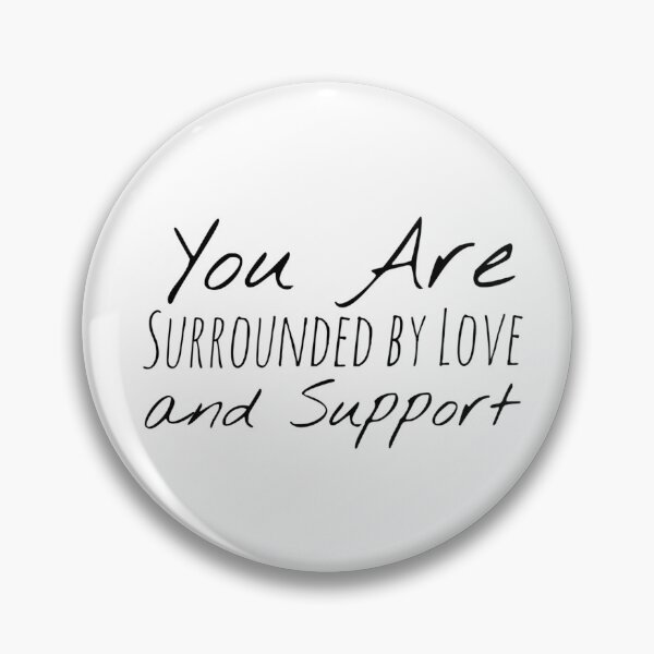 Item preview, You Are Surrounded by Love and Support – Connection Affirmation designed and sold by Camila  Ardila.