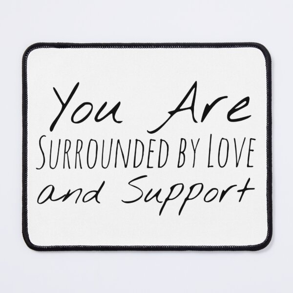 Item preview, You Are Surrounded by Love and Support – Connection Affirmation designed and sold by Camila Ardila.