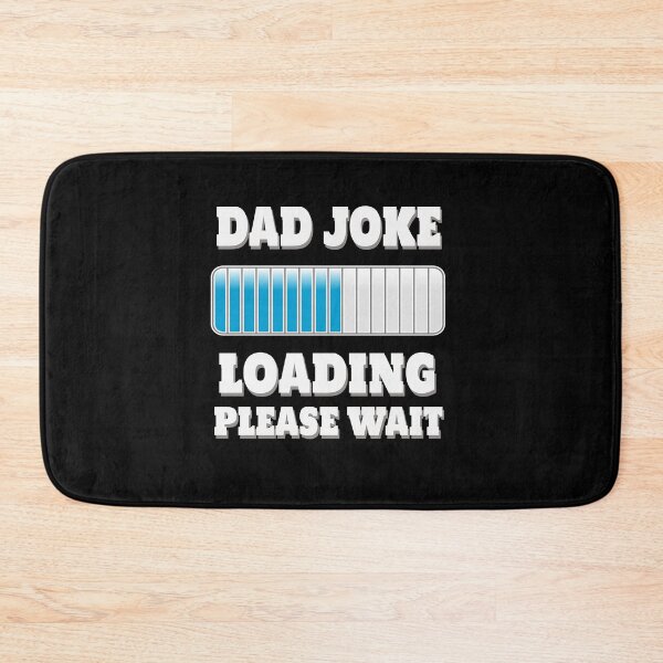 Item preview, Dad Joke Loading Please Wait Funny Dad Father's Day Gift Dad Joke Lover designed and sold by Say It With Ink.