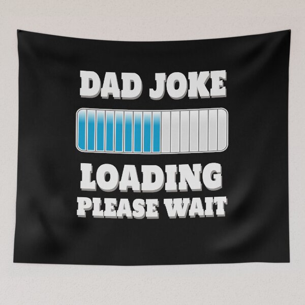 Item preview, Dad Joke Loading Please Wait Funny Dad Father's Day Gift Dad Joke Lover designed and sold by Say It With Ink.