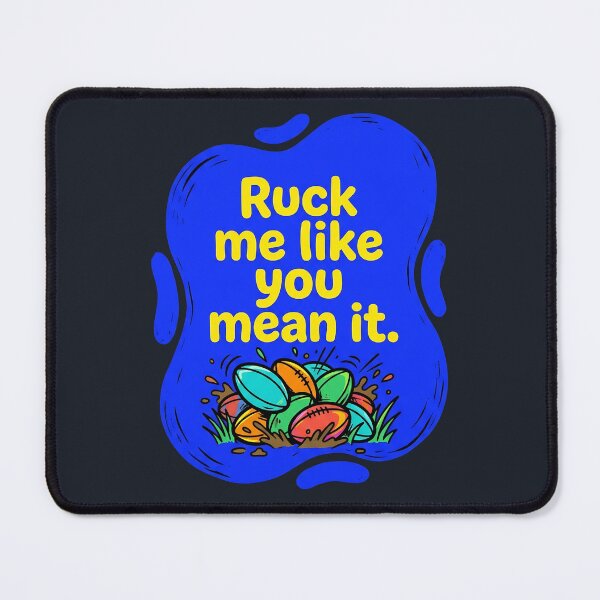 Item preview, Ruck me like you mean it | Rugby designed and sold by SocialStaticz.