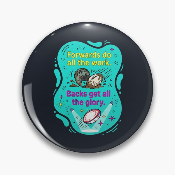 Item preview, Forwards do all the work acks get all the glory | Rugby designed and sold by SocialStaticz.