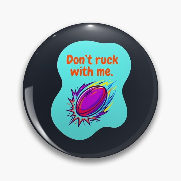Item preview, Don't ruck with me | Rugby designed and sold by SocialStaticz.