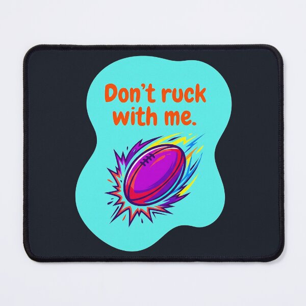 Item preview, Don't ruck with me | Rugby designed and sold by SocialStaticz.