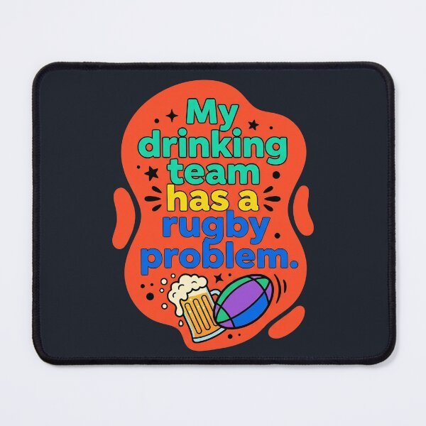 Item preview, My drinking team has a rugby problem | Rugby designed and sold by SocialStaticz.