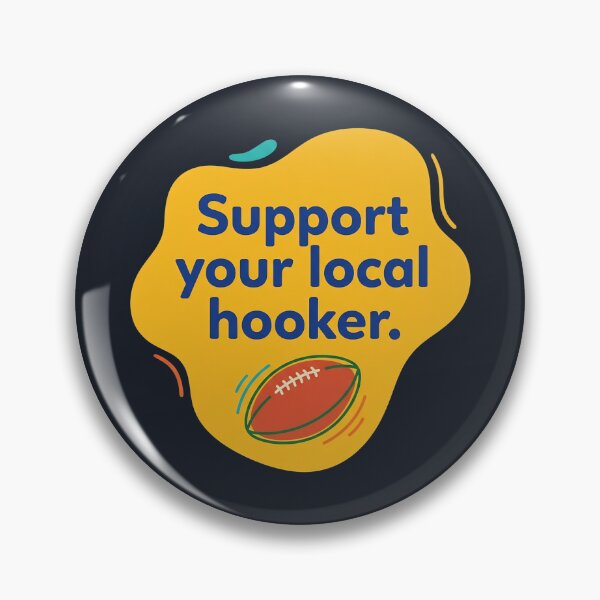 Item preview, Support your local hooker | Rugby designed and sold by SocialStaticz.