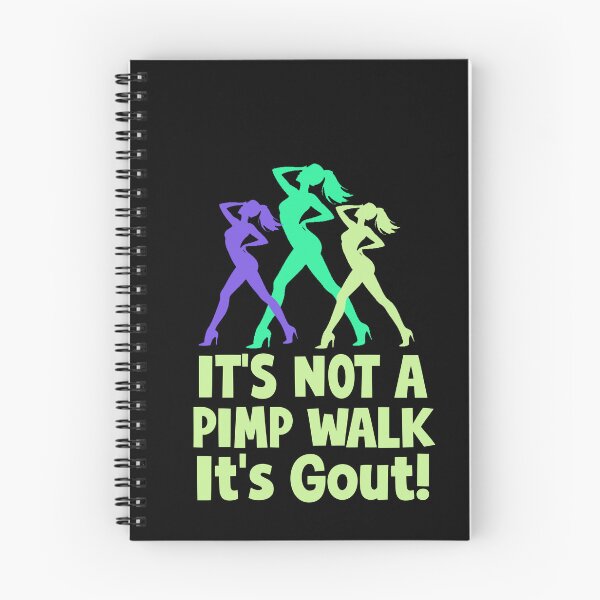 Item preview, It’s Not a Pimp Walk, It’s Gout designed and sold by Abibless1998.