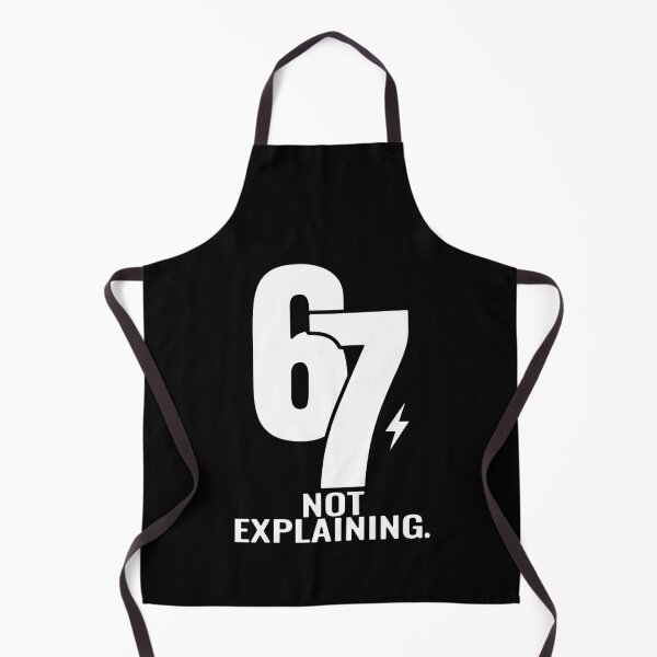Item preview, 67 Not Explaining Minimal Mystery Streetwear Design designed and sold by NicolasMar.