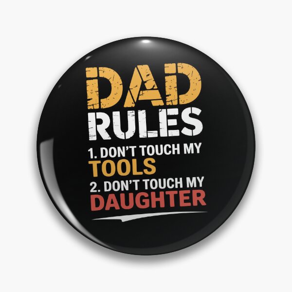 Item preview, Dad Rules Don't Touch My Tools Don't Touch My Daughter Funny Father's Day Gift designed and sold by Say It With Ink.