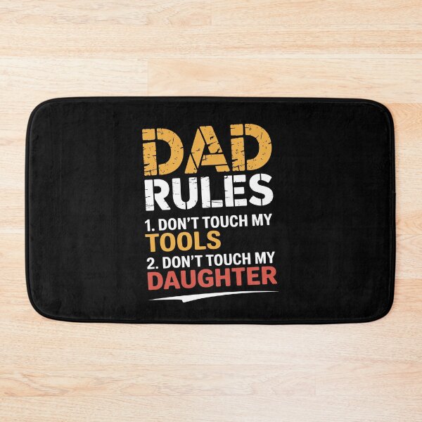 Item preview, Dad Rules Don't Touch My Tools Don't Touch My Daughter Funny Father's Day Gift designed and sold by Say It With Ink.