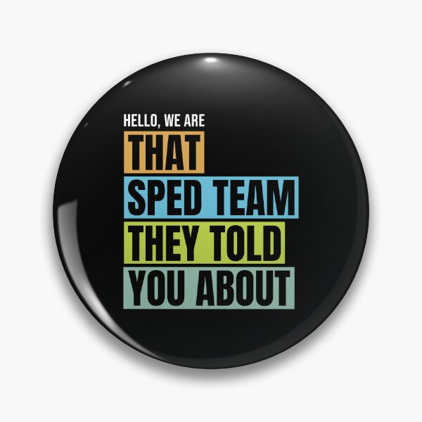 Item preview, Hello We Are That SPED Team They Told You About Special Education Teacher designed and sold by designclub.