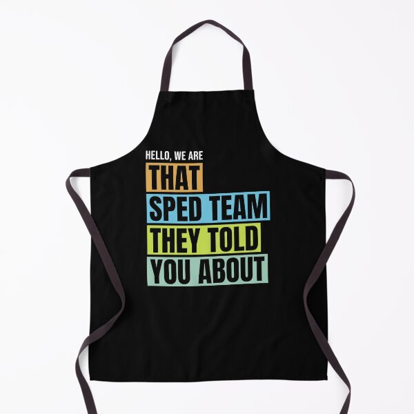 Item preview, Hello We Are That SPED Team They Told You About Special Education Teacher designed and sold by designclub.