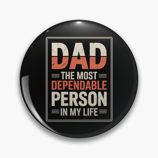 Item preview, Dad The Most Dependable Person In My Life Meaningful Father's Day Gift Proud Father designed and sold by Say It With Ink.