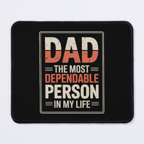 Item preview, Dad The Most Dependable Person In My Life Meaningful Father's Day Gift Proud Father designed and sold by Say It With Ink.