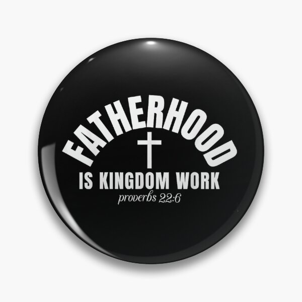Item preview, Fatherhood Is Kingdom Work Proverbs 22:6 Christian Father's Day Spiritual Dad Gift designed and sold by Daisy Grimes.