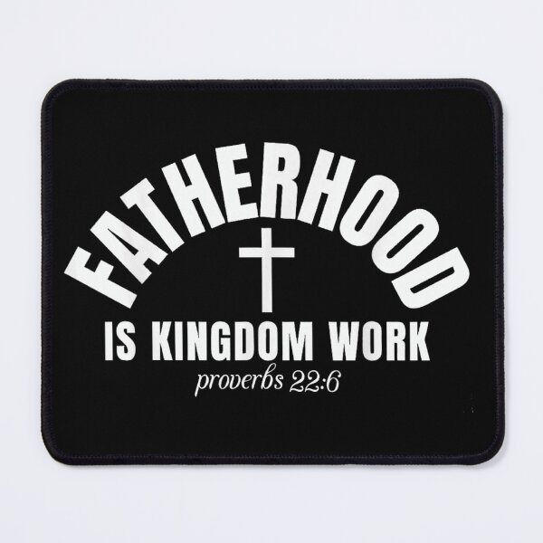 Item preview, Fatherhood Is Kingdom Work Proverbs 22:6 Christian Father's Day Spiritual Dad Gift designed and sold by Daisy Grimes.