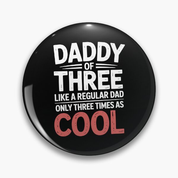 Item preview, Daddy of Three Like a Regular Dad Only Three Times As Cool Dad of Three Father's Day Gift designed and sold by Say It With Ink.