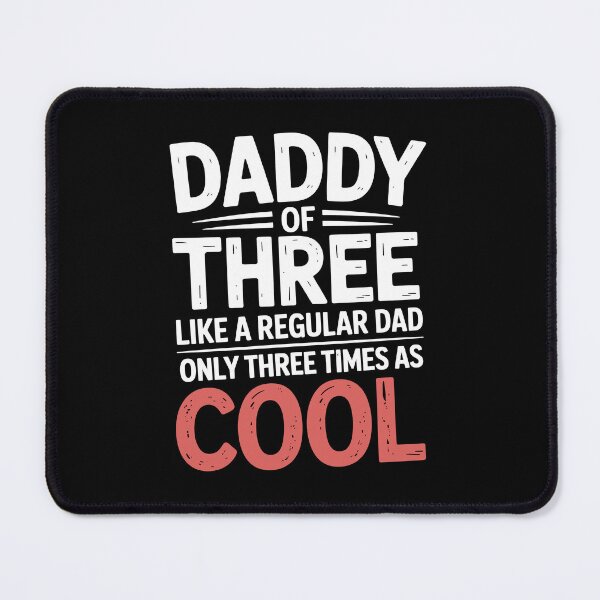 Item preview, Daddy of Three Like a Regular Dad Only Three Times As Cool Dad of Three Father's Day Gift designed and sold by Say It With Ink.
