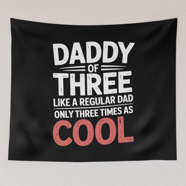 Item preview, Daddy of Three Like a Regular Dad Only Three Times As Cool Dad of Three Father's Day Gift designed and sold by Say It With Ink.