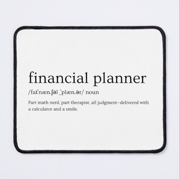 Item preview, Financial Planner Definition – “Part Math Nerd, Part Therapist, All Judgement - Delivered With A Calculator And A Smile.” | Funny Finance Slogan designed and sold by Straight-Up Snark.